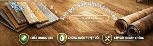 Sàn gỗ - sàn nhựa cao cấp
