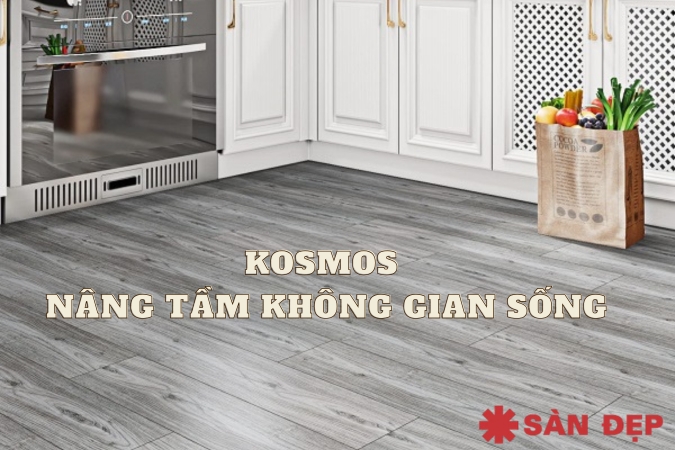 Kosmos - Nâng tầm không gian sống