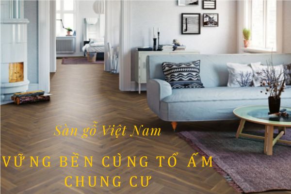 Sàn gỗ Việt Nam lát sàn chung cư
